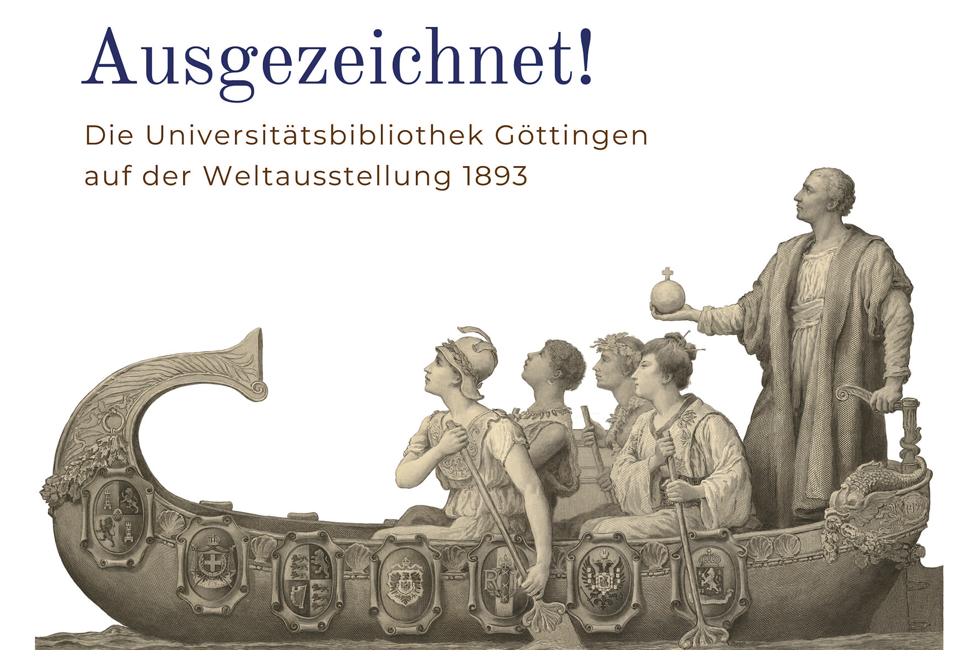 Veranstaltung 'Ausgezeichnet! Die Universitätsbibliothek Göttingen auf der Weltausstellung 1893'